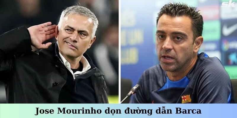 Jose Mourinho dọn đường dẫn Barca